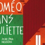 Roméo sans Juliette - Jean-Paul Nozière